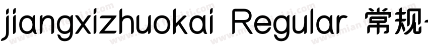 jiangxizhuokai Regular 常规字体转换